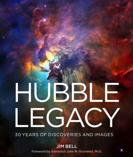 Hubble Legacy: 30 Years of Discoveries and Images - Hardcover | Diverse Reads