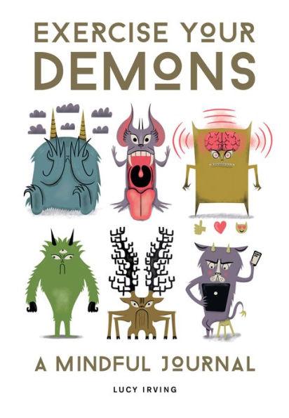 Exercise Your Demons: A Mindful Journal - Paperback | Diverse Reads