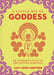 A Little Bit of Goddess: An Introduction to the Divine Feminine - Hardcover | Diverse Reads