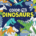 Color Me: Dinosaurs - Paperback | Diverse Reads