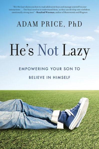 He's Not Lazy: Empowering Your Son to Believe In Himself - Paperback | Diverse Reads