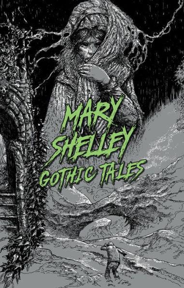 Mary Shelley: Gothic Tales - Paperback | Diverse Reads