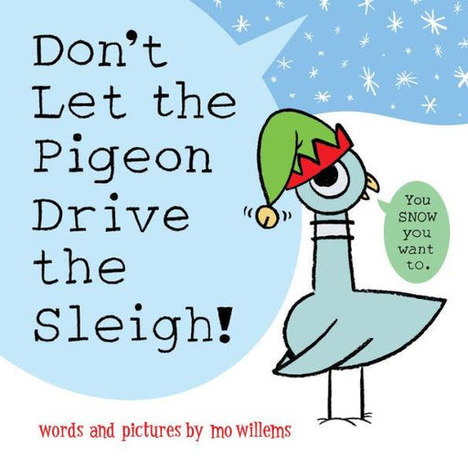 Don't Let the Pigeon Drive the Sleigh! - Hardcover | Diverse Reads