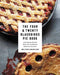 The Four & Twenty Blackbirds Pie Book: Uncommon Recipes from the Celebrated Brooklyn Pie Shop - Hardcover | Diverse Reads