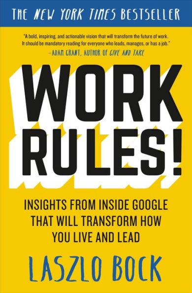 Work Rules!: Insights from Inside Google That Will Transform How You Live and Lead - Paperback | Diverse Reads