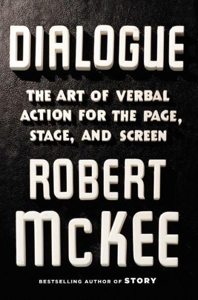 Dialogue: The Art of Verbal Action for Page, Stage, and Screen - Hardcover | Diverse Reads