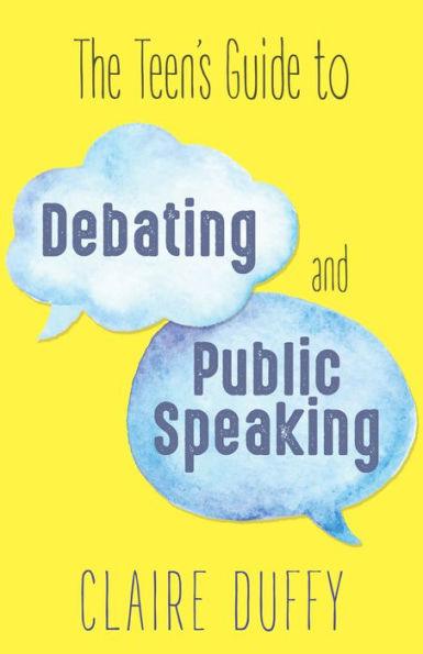 The Teen's Guide to Debating and Public Speaking - Paperback | Diverse Reads