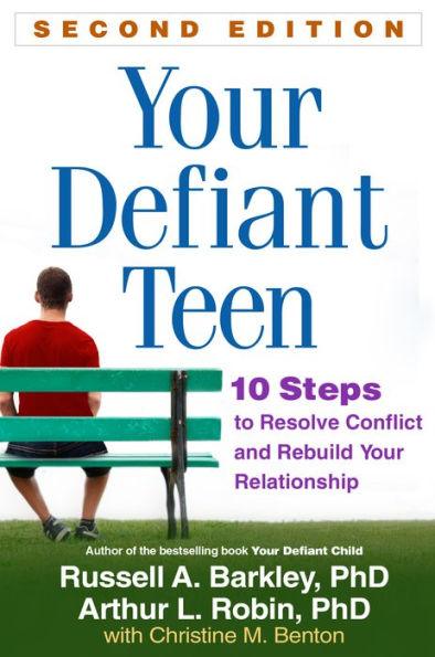 Your Defiant Teen: 10 Steps to Resolve Conflict and Rebuild Your Relationship - Paperback | Diverse Reads