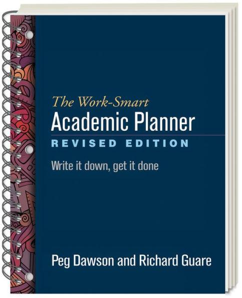 The Work-Smart Academic Planner: Write It Down, Get It Done - Paperback | Diverse Reads