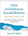 Child and Adolescent Suicidal Behavior: School-Based Prevention, Assessment, and Intervention - Paperback | Diverse Reads
