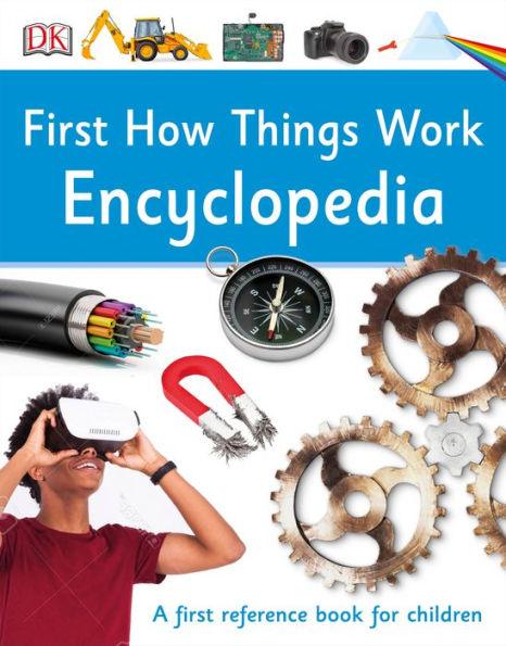First How Things Work Encyclopedia: A First Reference Guide for Inquisitive Minds - Hardcover | Diverse Reads