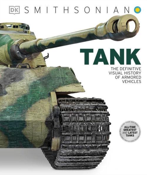 Tank: The Definitive Visual History of Armored Vehicles - Hardcover | Diverse Reads