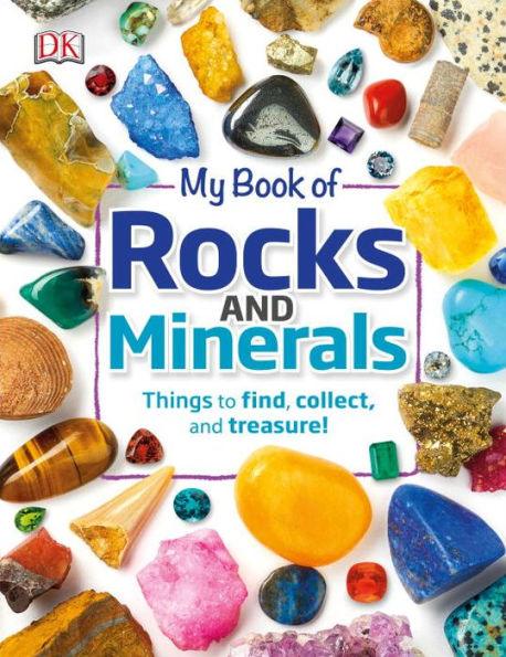 My Book of Rocks and Minerals: Things to Find, Collect, and Treasure - Hardcover | Diverse Reads