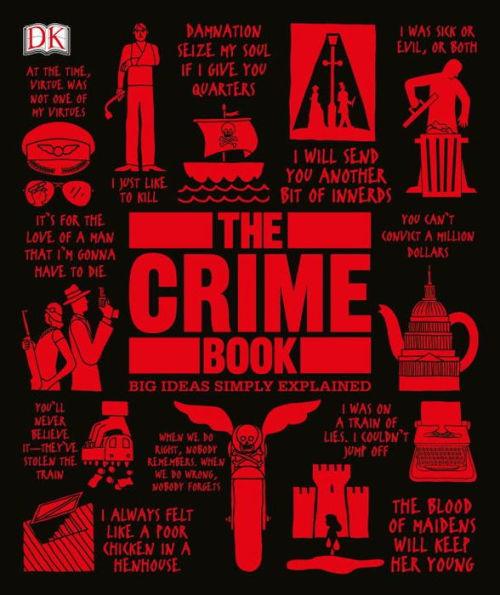 The Crime Book: Big Ideas Simply Explained - Hardcover | Diverse Reads
