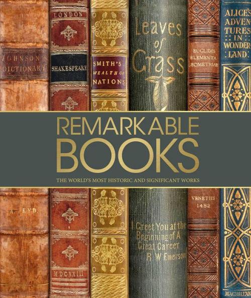 Remarkable Books: The World's Most Historic and Significant Works - Hardcover | Diverse Reads