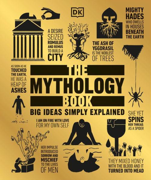 The Mythology Book: Big Ideas Simply Explained - Hardcover | Diverse Reads