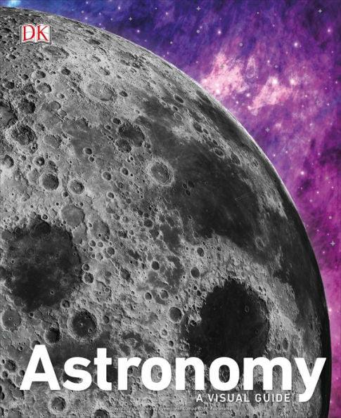 Astronomy: A Visual Guide - Hardcover | Diverse Reads