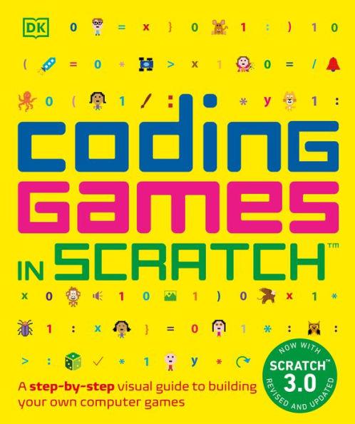 Coding Games in Scratch: A Step-by-Step Visual Guide to Building Your Own Computer Games - Paperback | Diverse Reads