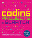 Coding Projects in Scratch: A Step-by-Step Visual Guide to Coding Your Own Animations, Games, Simulations, a - Paperback | Diverse Reads