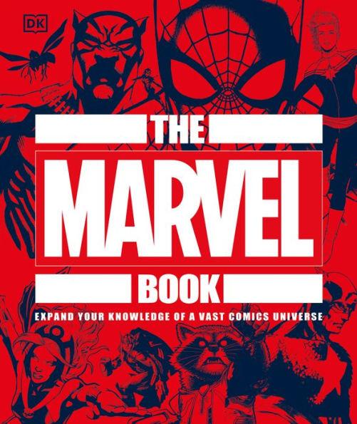 The Marvel Book: Expand Your Knowledge Of A Vast Comics Universe - Hardcover | Diverse Reads