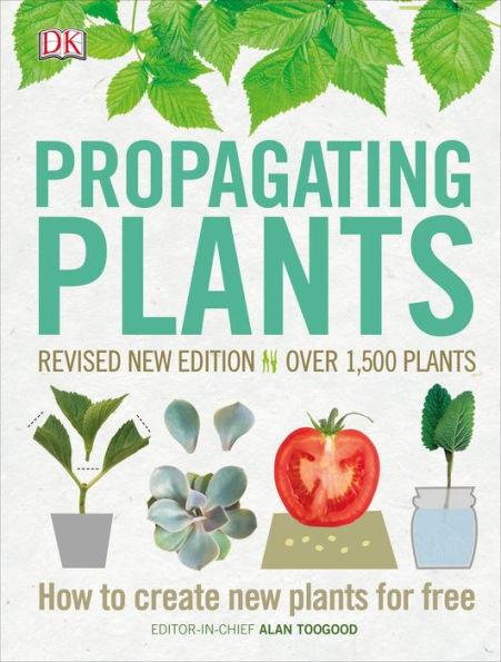 Propagating Plants: How to Create New Plants for Free - Hardcover | Diverse Reads