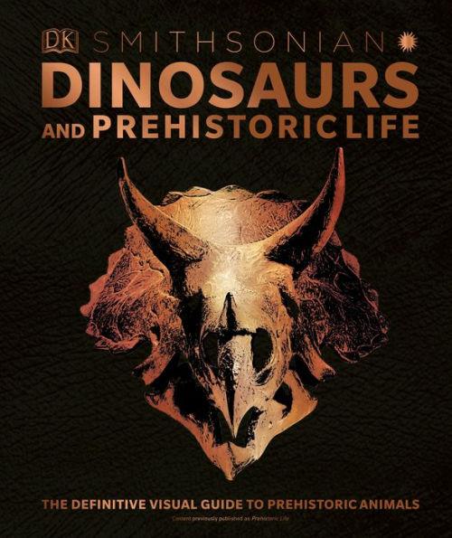 Dinosaurs and Prehistoric Life: The Definitive Visual Guide to Prehistoric Animals - Hardcover | Diverse Reads