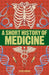 A Short History of Medicine - Paperback | Diverse Reads