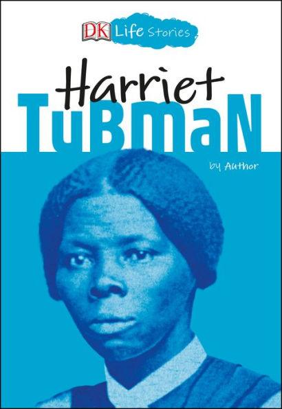 Harriet Tubman (DK Life Stories Series) - Paperback | Diverse Reads