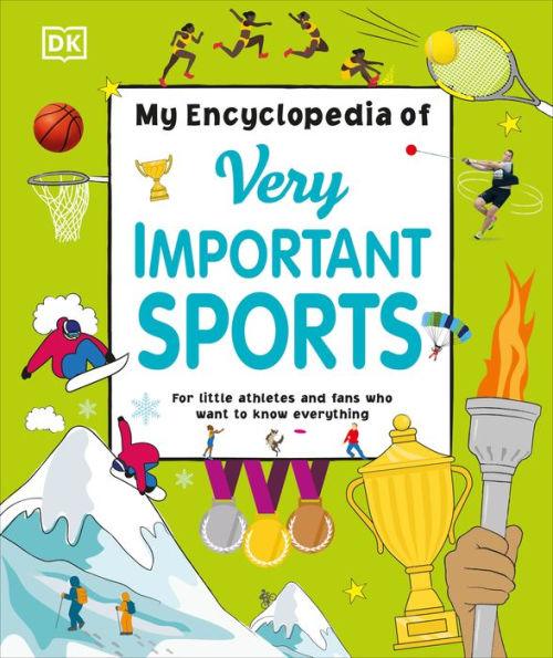 My Encyclopedia of Very Important Sports: For little athletes and fans who want to know everything - Hardcover | Diverse Reads