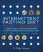 Intermittent Fasting Diet Guide and Cookbook: A Complete Guide to 16:8, OMAD, 5:2, Alternate-day, and More - Paperback | Diverse Reads