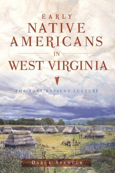 Early Native Americans in West Virginia: The Fort Ancient Culture - Paperback | Diverse Reads