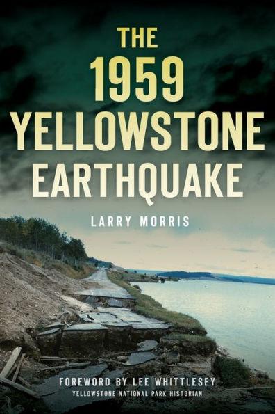 The 1959 Yellowstone Earthquake - Paperback | Diverse Reads
