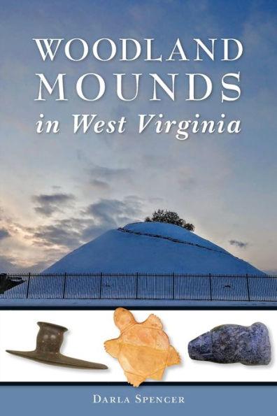 Woodland Mounds in West Virginia