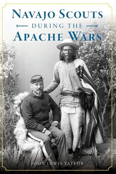 Navajo Scouts During the Apache Wars - Paperback | Diverse Reads