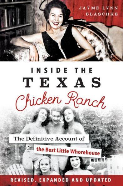 Inside the Texas Chicken Ranch: The Definitive Account of the Best Little Whorehouse - Paperback | Diverse Reads