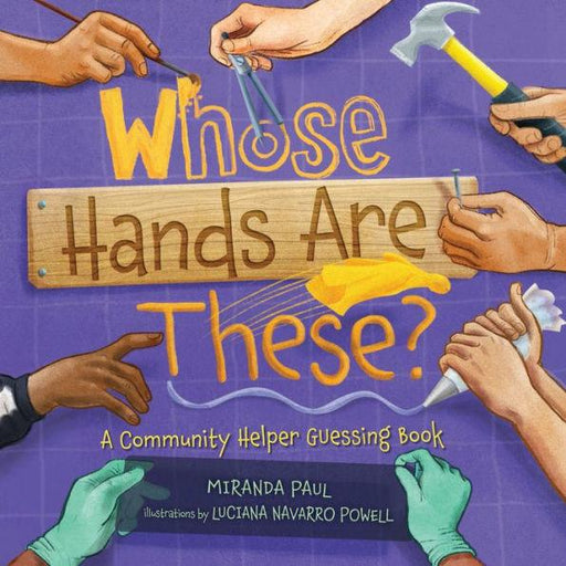 Whose Hands Are These?: A Community Helper Guessing Book - Hardcover | Diverse Reads