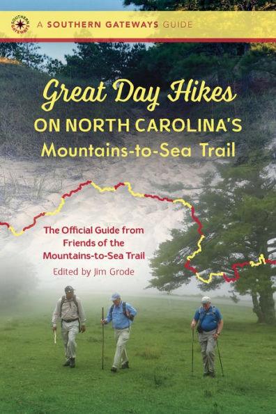 Great Day Hikes on North Carolina's Mountains-to-Sea Trail - Paperback | Diverse Reads