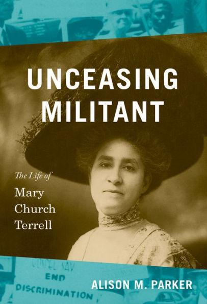 Unceasing Militant: The Life of Mary Church Terrell - Hardcover | Diverse Reads