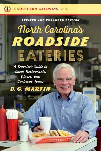 North Carolina's Roadside Eateries: A Traveler's Guide to Local Restaurants, Diners, and Barbecue Joints - Paperback | Diverse Reads