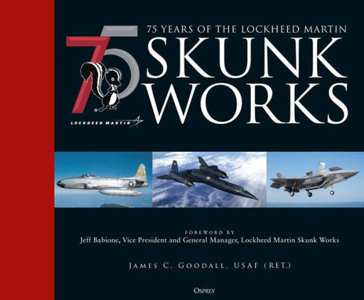75 years of the Lockheed Martin Skunk Works - Hardcover | Diverse Reads
