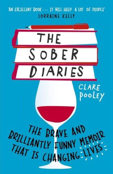 The Sober Diaries: How one woman stopped drinking and started living - Paperback | Diverse Reads