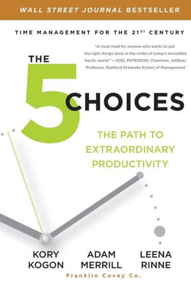 The 5 Choices: The Path to Extraordinary Productivity - Paperback | Diverse Reads