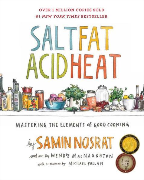 Salt, Fat, Acid, Heat: Mastering the Elements of Good Cooking - Hardcover | Diverse Reads