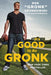 It's Good to Be Gronk - Paperback | Diverse Reads