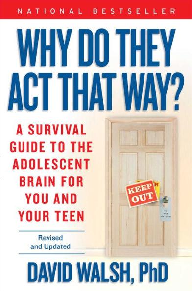 Why Do They Act That Way? - Revised and Updated: A Survival Guide to the Adolescent Brain for You and Your Teen - Paperback | Diverse Reads
