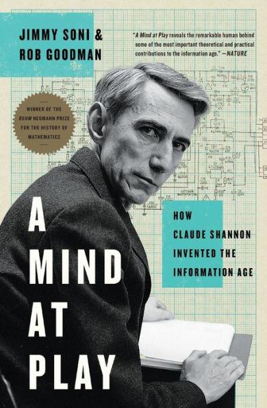 A Mind at Play: How Claude Shannon Invented the Information Age - Paperback | Diverse Reads