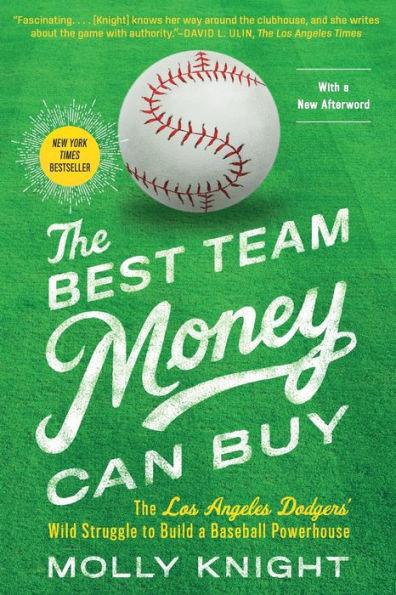 The Best Team Money Can Buy: The Los Angeles Dodgers' Wild Struggle to Build a Baseball Powerhouse - Paperback | Diverse Reads