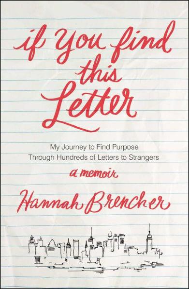 If You Find This Letter: My Journey to Find Purpose Through Hundreds of Letters to Strangers - Paperback | Diverse Reads