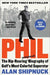 Phil: The Rip-Roaring (and Unauthorized!) Biography of Golf's Most Colorful Superstar - Paperback | Diverse Reads