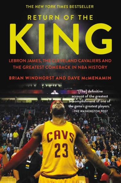 Return of the King: LeBron James, the Cleveland Cavaliers and the Greatest Comeback in NBA History - Paperback | Diverse Reads